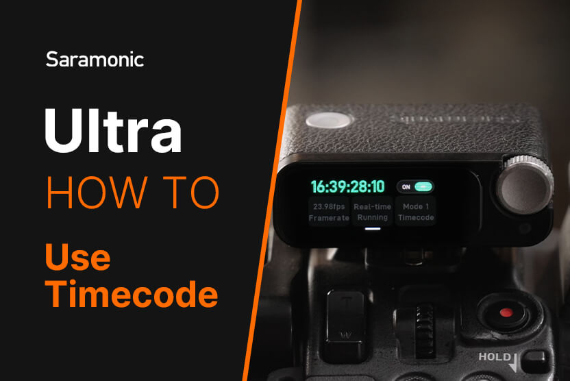 Saramonic Ultra | How to Use Timecode